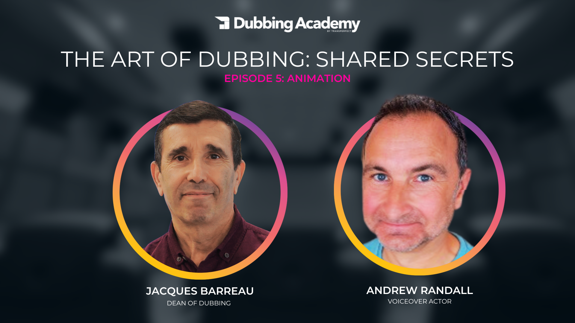 The Art of Dubbing: Shared Secrets | Episode 5: Animation | Dubbing Academy